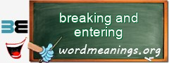 WordMeaning blackboard for breaking and entering